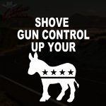 shove-gun-control-up-your-ass-decal.jpg