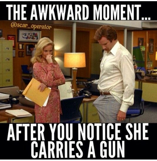 Awkward Moment when you notice she carries a gun ;).jpeg