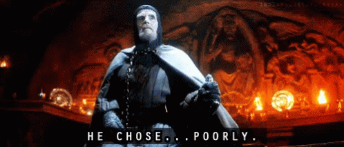 Chose Poorly.gif