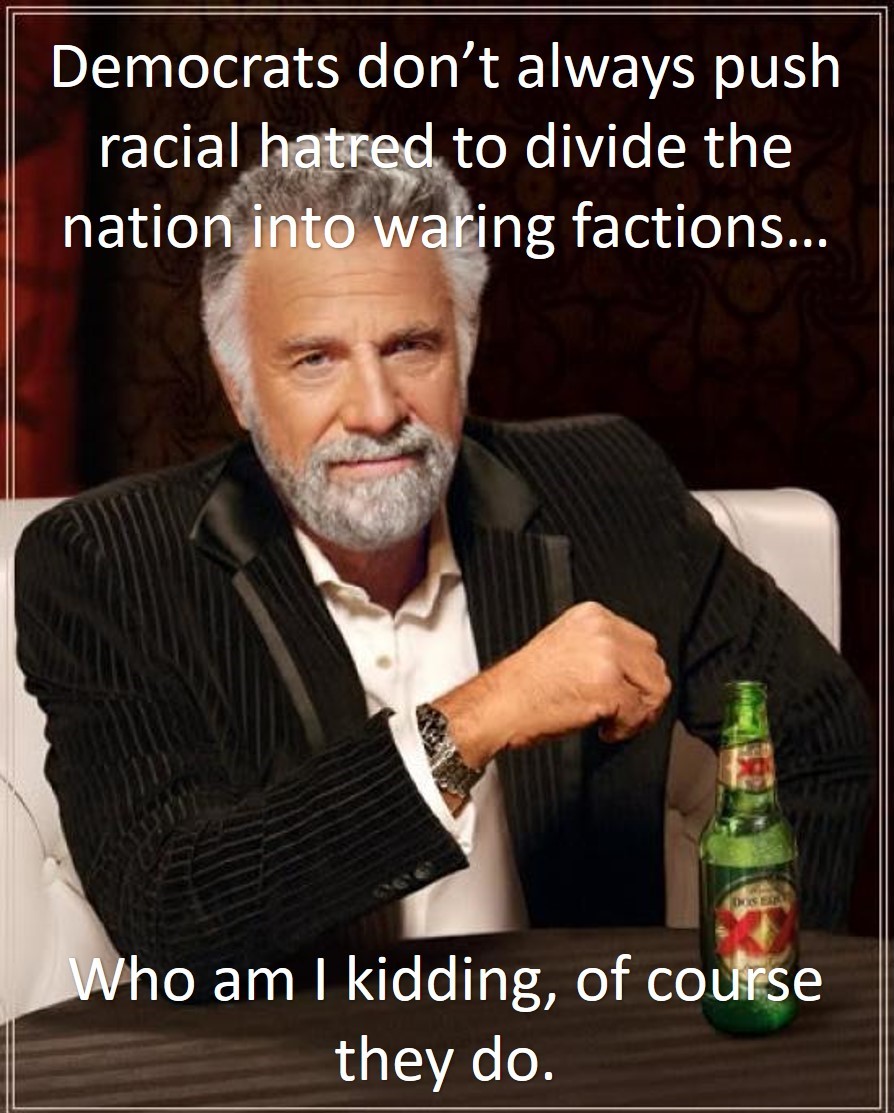 democrat hatred most interesting man.jpg