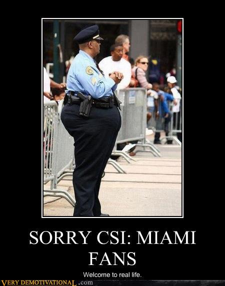 demotivational-posters-sorry-csi-miami-fans.jpg