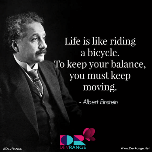 devrange-life-is-like-riding-a-bicycle-to-keep-your-20269550.png