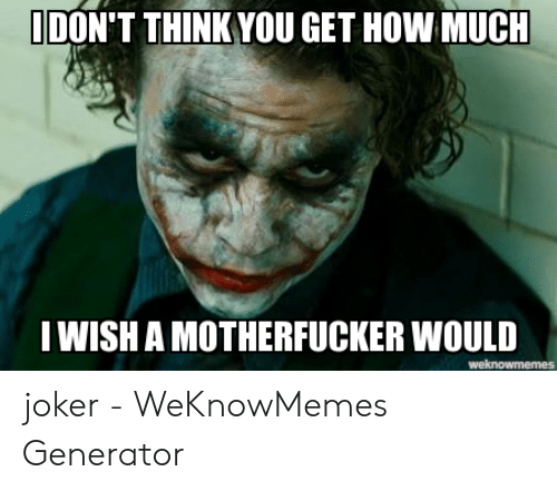dont-think-you-get-how-much-i-wish-a-motherfucker-54379664.png