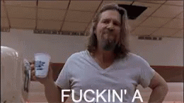 fucking A-big-lebowski.gif