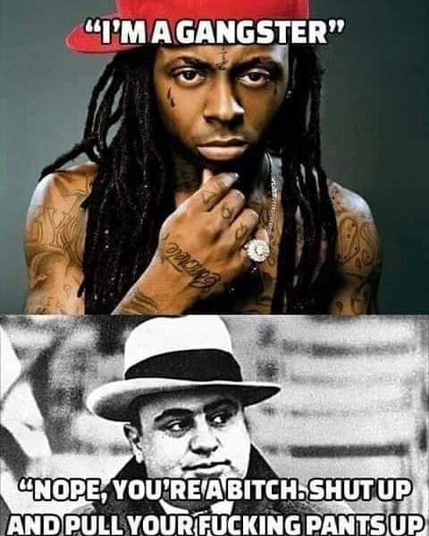 GANGSTER_ wAy REAR OMOBE, VOuRE ABITEH_ SHUTUP_ ANO PULL YOUR FUCKING PANTS ue - America’s be...jpeg