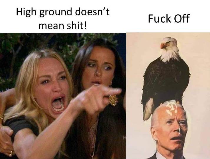 High ground doesn’t mean shit!.jpg