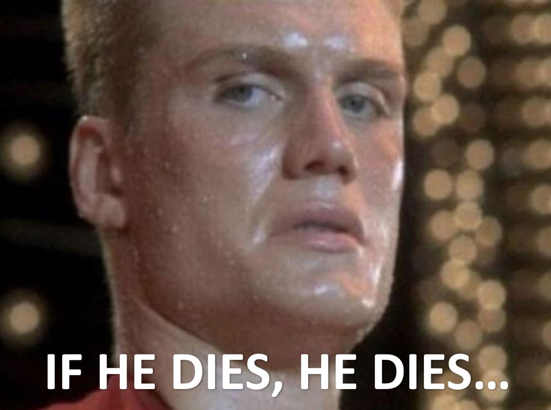 if he dies he dies.jpg