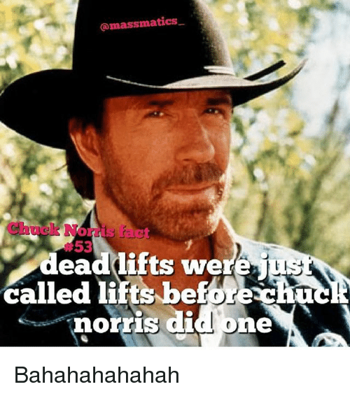 massmatics-chuck-norris-fao-53-deadlifts-we-called-lifts-beforechu-27314381.png