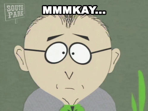 mmmkay-mr-mackey.gif