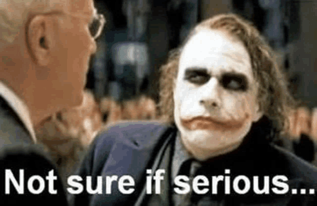 not-sure-if-serious (1).gif