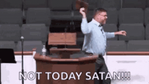 not-today-satan.gif