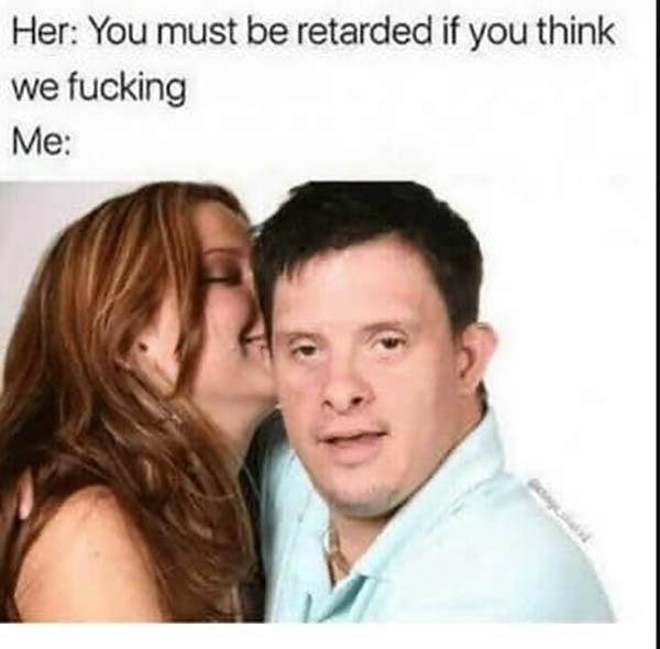 Offensive-Memes-retarded-fucking.jpg