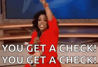 oprah-winfrey-you-get-a-check-821341297.gif