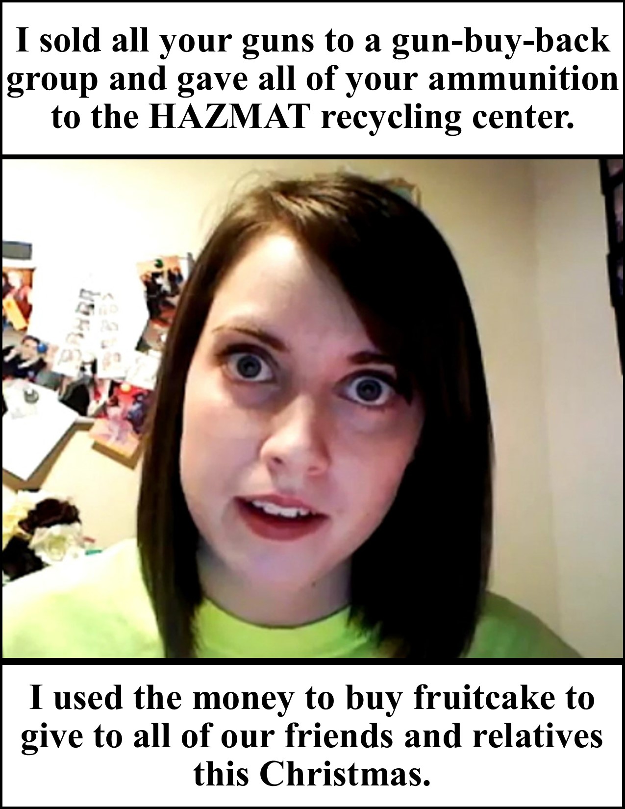 Overly Attached Girlfriend Sold Guns For FruitCake.jpg