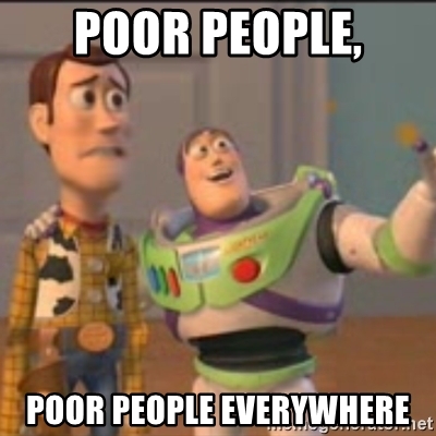 poor-people-poor-people-everywhere.jpg