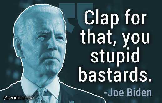 quote-joe-biden-to-soldiers-clap-for-that-you-stupid-bastards.jpg