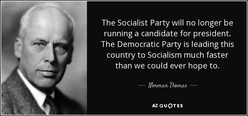 quote-the-socialist-party-will-no-longer-be-running-a-candidate-for-president-the-democratic-n...jpg
