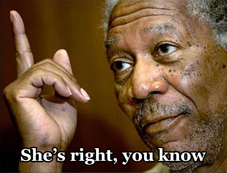 shes_right_morgan_freeman.png