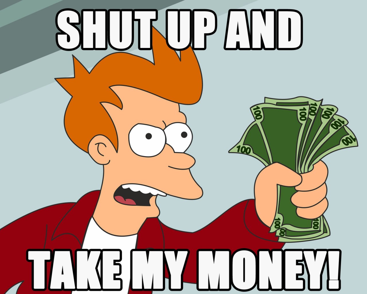 Shut-Up-And-Take-My-Money-1024x1280 (1).jpg