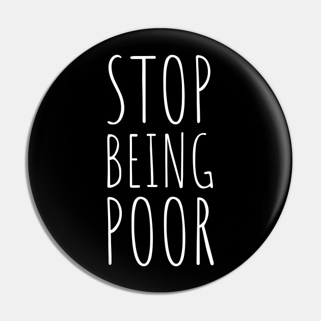 Stop Being Poor.jpg