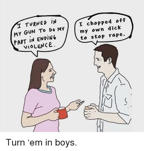 t-turned-in-my-gun-to-do-my-i-chopped-34165623.png