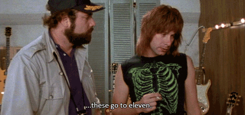 These go to eleven.gif