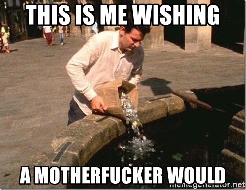 this-is-me-wishing-a-motherfucker-would.jpg