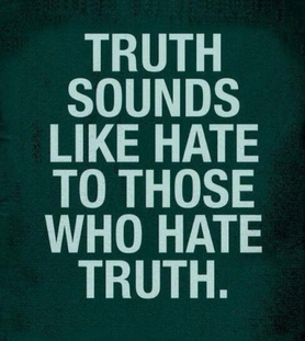 truth-sounds-like-hate.jpg