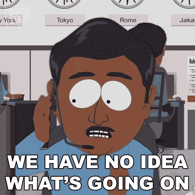 we-have-no-idea-whats-going-on-south-park.gif