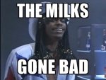 the-milks-gone-bad.jpg