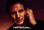 liam-neeson-i-will-find-you-gif-3.gif